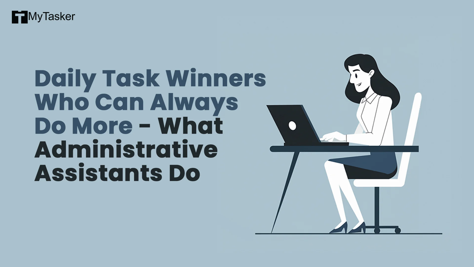 Daily Task Winners Who Can Always Do More - What Administrative Assistants Do